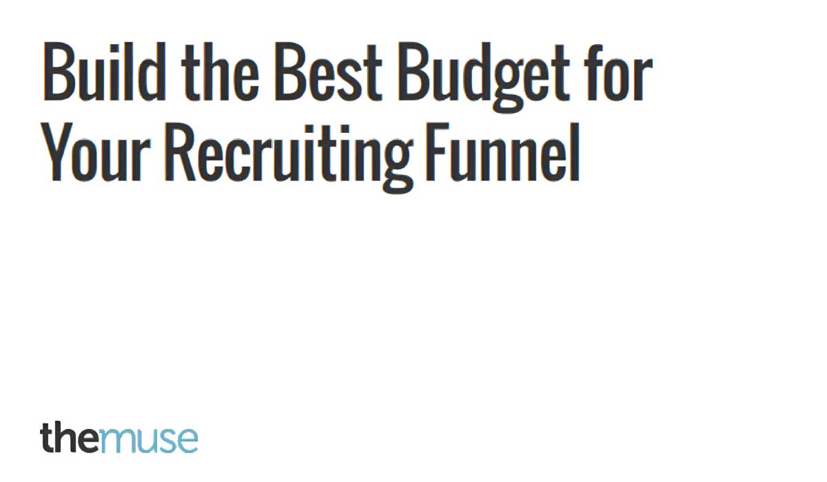 Build the Best Budget for Your Recruiting Funnel